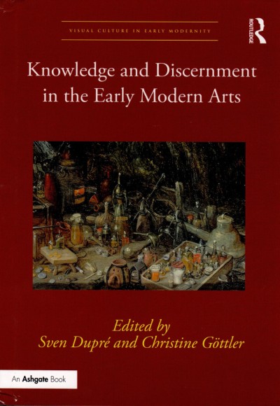 Knowledge and Discernment in the Early Modern Arts,